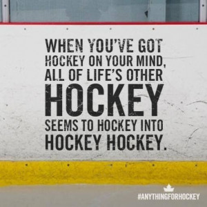 Hockey is, well, hockey.