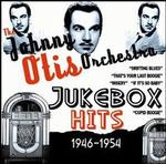 Johnny Otis-Jukebox Hits 1946-1954