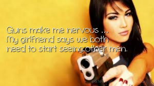Guns make me nervous … my girlfriend says we both need to start ...