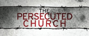 The Persecuted Church