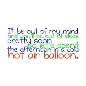 Hot Air Balloon/Owl City Quote by momo