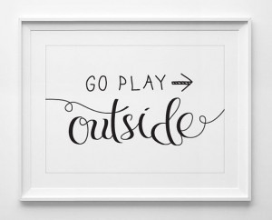 Wall typography,go play outside, inspirational quote, wall art ...