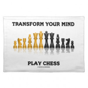 Transform Your Mind Play Chess (Reflective Chess) Cloth Place Mat