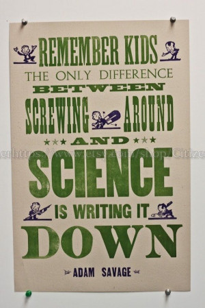 ... Adam Savage Myth Buster's quote Vandercook nerd geekery poster