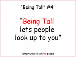 Funny Tall People Quotes being tall lets people look