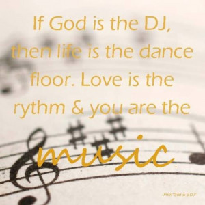 If God is the DJ...