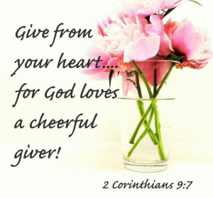 ... God loves a cheerful giver. 8 And God is able to bless you abundantly
