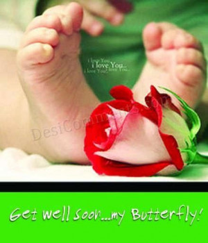 Get well soonmy butterfly get well soon quote
