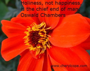 quote by oswald chambers...http://www.cherylcope.com/christian-quotes ...