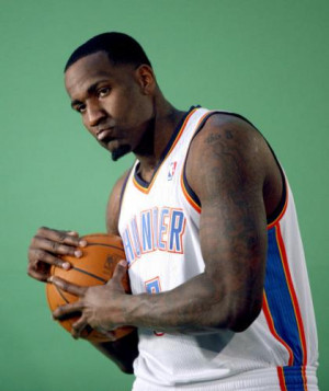 promise you that Kendrick Perkins is a very happy go lucky guy, he ...