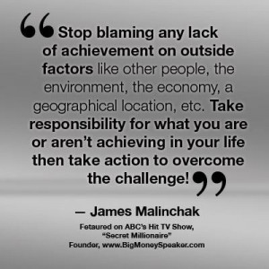 Stop blaming any of outside factors...