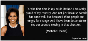 ... hungry for change. And I have been desperate to see our country moving