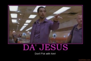 da-jesus-jesus-big-lebowski-the-dude-dudeness-bowling-demotivational ...