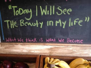 Today I will see the beauty in my life