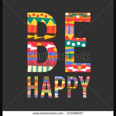 ... black background Inspirational and motivational quote design Be happy