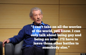 of inspiration for us all, here are eight quotes from Ian McKellen ...