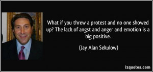 ... lack of angst and anger and emotion is a big positive. - Jay Alan