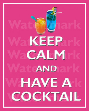 Wall art print 8x10 KEEP CALM and Have A COCKTAIL Quote art by ...