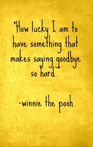 , Disney Senior Quotes, Cute Quotes, Winnie The Pooh Quotes Goodbye ...