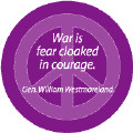 ANTI-WAR QUOTE: War is Fear Cloaked in Courage--PEACE SIGN COFFEE MUG