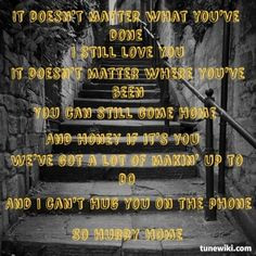 ... hurry home countrygirl06 shared amazing quotes music quotes country