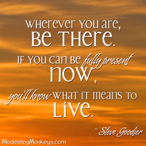 be in the present moment quotes