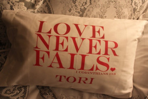 Pillowcase printed with Love Never Fails or Love is Patient. Love is ...