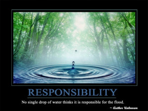 ... single drop of water thinks it is responsible for the flood @ Unknown