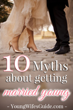 10 Myths about getting married young - Young Wife's Guide | Young Wife ...