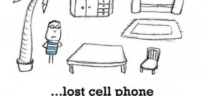 Sadness is, lost cell phone on silent.