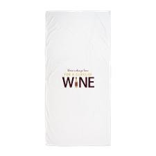 Funny Wine Sayings Beach Towels