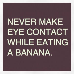 While eating banana funny eat quotes