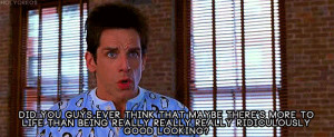 Zoolander Quote Love This