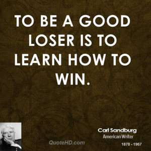 Good Loser Learn How Win