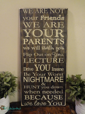 We Are Not Your Friends Parenting Quote Saying Primitive Wood Sign ...