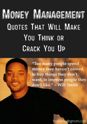 Money Management Quotes That Will Make You Think or Crack You Up