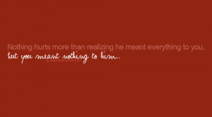 http://www.graphics99.com/nothing-hurts-more-that-you-meant-nothing/