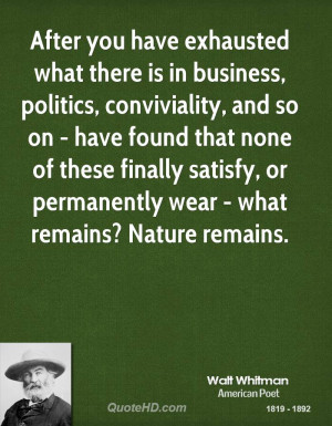 ... finally satisfy, or permanently wear - what remains? Nature remains