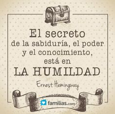 La humildad abre las puertas que la soberbia antes cerrara More