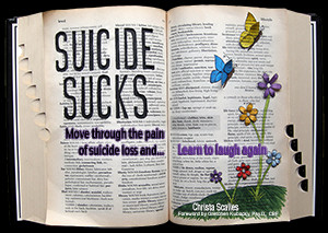 suicide sucks move through the pain of suicide loss and learn to laugh ...