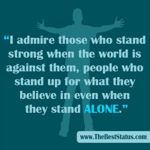 Believe even when you stand alone