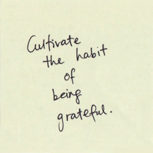 Cultivate the habit od being grateful best positive quotes