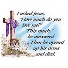 ASKED JESUS HOW MUCH DO YOU LOVE ME