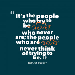 ... Clever Who Never Are The People Who Are Clever Never Think Of Trying