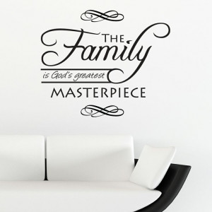 ... quotes family god s masterpiece wall quotes family god s masterpiece