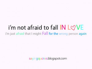 ... in-love-i-am-just-afraid-that-i-might-fall-saying-quotes-pictures.jpg