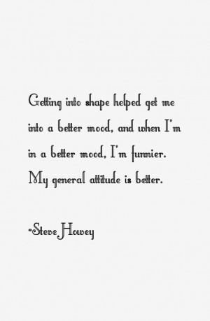 STEVE HOWEY QUOTES
