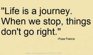 Pope Francis Quotes about Life
