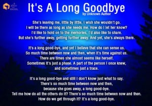 Poem: It’s A Long Goodbye i lose alittle more of my mom everyday so ...