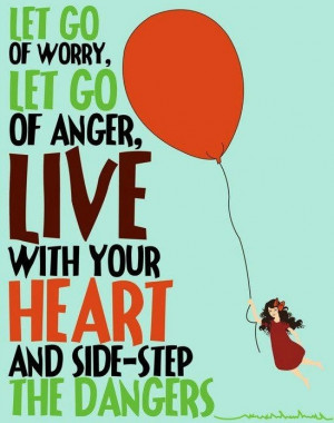 Let go and live with your heart quote